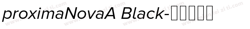proximaNovaA Black字体转换
